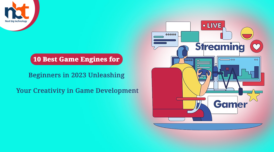 10 Best Game Engines for Beginners in 2023: Unleashing Your Creativity in  Game Development - Next Big Technology
